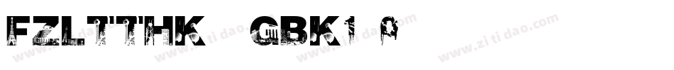 FZLTTHK -GBK1-0 font字体转换
